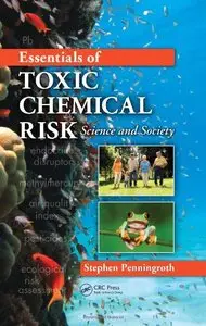 Essentials of Toxic Chemical Risk: Science and Society (repost)