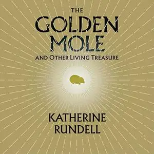 The Golden Mole: And Other Living Treasure [Audiobook]
