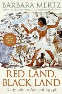 Red Land, Black Land: Daily Life in Ancient Egypt (repost)
