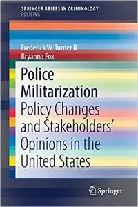 Police Militarization: Policy Changes and Stakeholders` Opinions in the United States