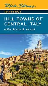 Rick Steves Snapshot Hill Towns of Central Italy: with Siena & Assisi, 7th Edition