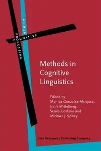 Monica Gonzalez-Marquez, Irene Mittelberg, Seana Coulson, Michael J. Spivey, "Methods in Cognitive Linguistics" (Repost)