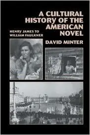 A Cultural History of the American Novel, 1890–1940: Henry James to William Faulkner