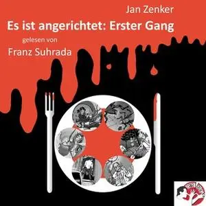 «Es ist angerichtet: Erster Gang» by Jan Zenker