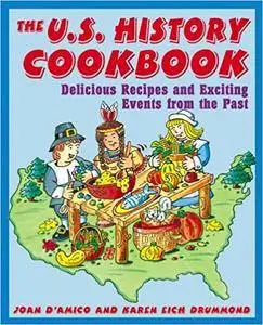 The U.S. History Cookbook: Delicious Recipes and Exciting Events from the Past (Repost)