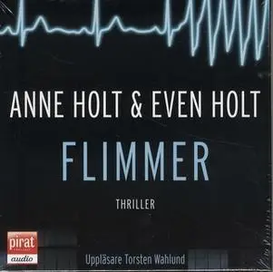 «Flimmer» by Anne Holt,Even Holt