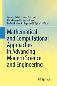 Mathematical and Computational Approaches in Advancing Modern Science and Engineering (Repost)