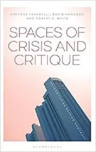 Spaces of Crisis and Critique: Heterotopias Beyond Foucault