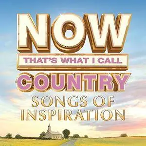 VA - NOW That's What I Call Country: Songs of Inspiration (2018)