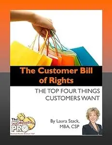 The Customer Bill of Rights - The Top Four Things Customers Want