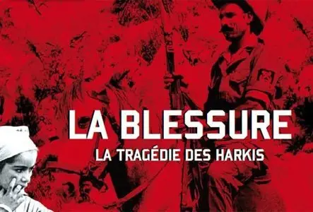 (france 3) La blessure : La Tragédie des Harkis + débat Hors Série