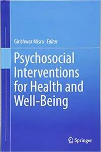 Psychosocial Interventions for Health and Well-Being