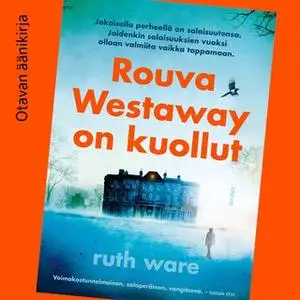 «Rouva Westaway on kuollut» by Ruth Ware