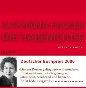 Katharina Hacker - Die Habenichtse