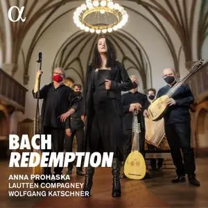 Anna Prohaska, Lautten Compagney, Wolfgang Katschner - Bach: Redemption (2020)