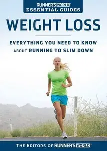 Runner's World Essential Guides: Weight Loss: Everything You Need to Know about Running to Slim Down (Repost)