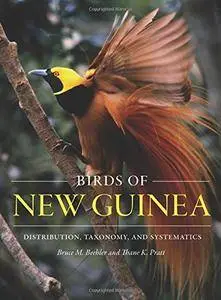 Birds of New Guinea: Distribution, Taxonomy, and Systematics