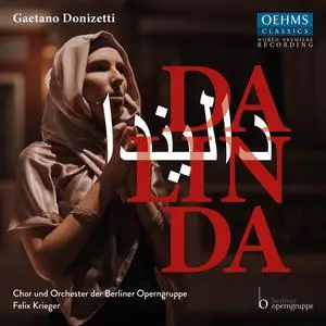 Chor und Orchester der Berliner Operngruppe, Felix Krieger - Donizetti: Dalinda (Live) (2024) [Official Digital Download 24/96]