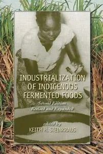 Industrialization of Indigenous Fermented Foods, Revised and Expanded [Repost]