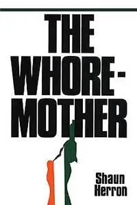 «The Whore-Mother» by Shaun Herron