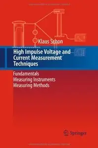 High Impulse Voltage and Current Measurement Techniques: Fundamentals - Measuring Instruments - Measuring Methods (repost)