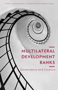 Multilateral Development Banks: Governance and Finance