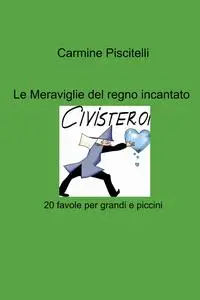 Le Meraviglie del regno incantato