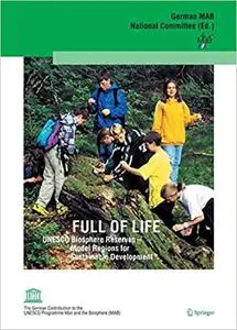 Full of Life: UNESCO Biosphere Reserves — Model Regions for Sustainable Development