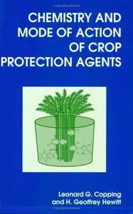 Chemistry and Mode of Action of Crop Protection Agents