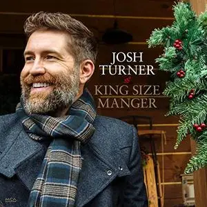 Josh Turner - King Size Manger (2021)