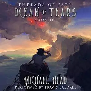 Ocean of Tears: Threads of Fate, Book 3 [Audiobook]