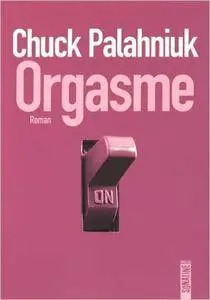 Chuck Palahniuk – Orgasme