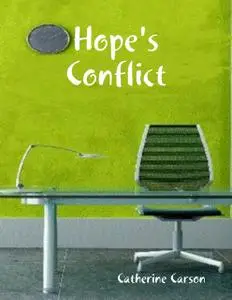 «Hope's Conflict» by Catherine Carson