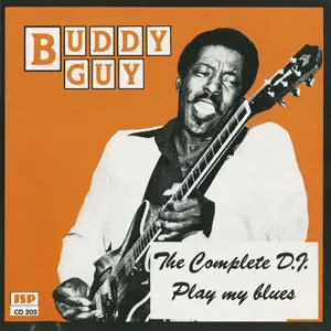 Buddy Guy - The Complete D.J. Play My Blues Session (1987)