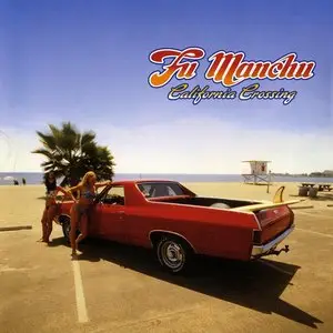 Fu Manchu - California Crossing (2002) RE-UPLOAD