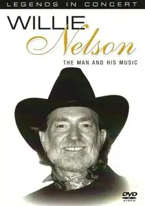 Legends In Concert: Willie Nelson - The Man And His Music (2004)