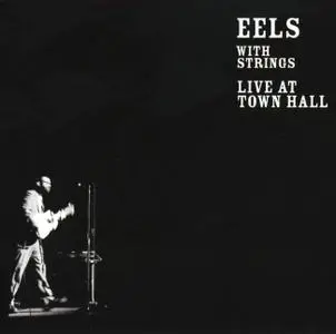 Eels With Strings - Live At Town Hall - 2006