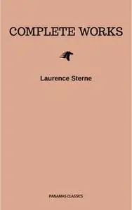 «Laurence Sterne: The Complete Works» by Laurence Sterne