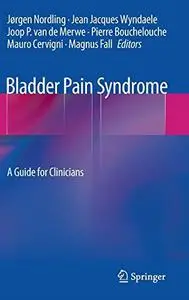 Bladder Pain Syndrome: A Guide for Clinicians