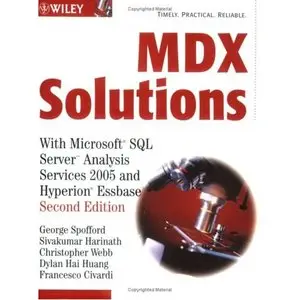 Sivakumar Harinath, "MDX Solutions: With Microsoft SQL Server Analysis Services 2005 and Hyperion Essbase" (Repost) 