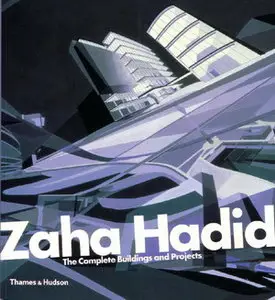 Zaha Hadid: The Complete Buildings and Projects (repost)
