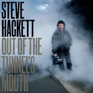 Steve Hackett - Out Of The Tunnel's Mouth (2009)