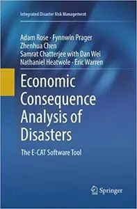 Economic Consequence Analysis of Disasters: The E-CAT Software Tool (Repost)