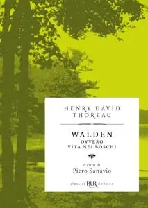 Henry D. Thoreau - Walden. Ovvero vita nei boschi. Edizione illustrata