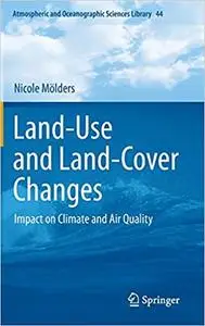 Land-Use and Land-Cover Changes: Impact on Climate and Air Quality (Atmospheric and Oceanographic Sciences Library