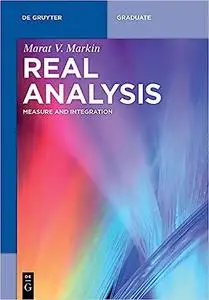 Real Analysis: Measure and Integration