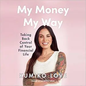 My Money My Way: Taking Back Control of Your Financial Life [Audiobook]
