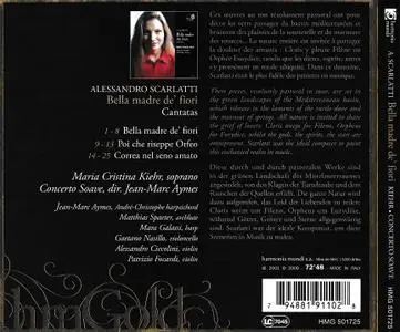 Maria Cristina Kiehr, Jean-Marc Aymes, Concerto Soave - Alessandro Scarlatti: Bella madre dei fiori, Cantates (2009)
