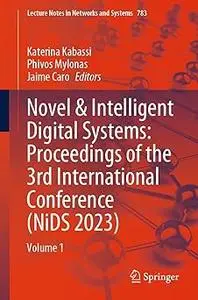 Novel & Intelligent Digital Systems: Proceedings of the 3rd International Conference (NiDS 2023): Volume 1