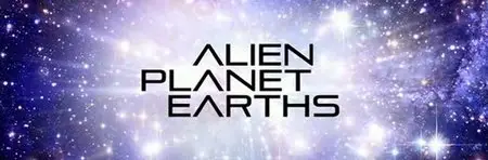 Science Channel Alien Planet Earths (2014)